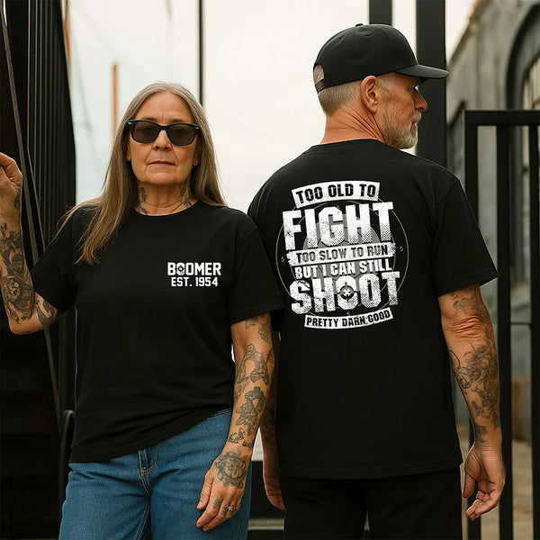 Custom Year Of Birth BOOMER T-shirt, Too Old To Fight Too Slow To Run But I Can Still Shoot Pretty Darn Good Sweatshirt