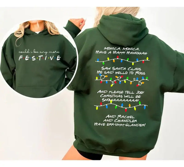 Friends Holiday Shirt, Sweatshirt, Hoodie, Could I be any more Festive, Phoebe's Song Christmas 2025 Shirts