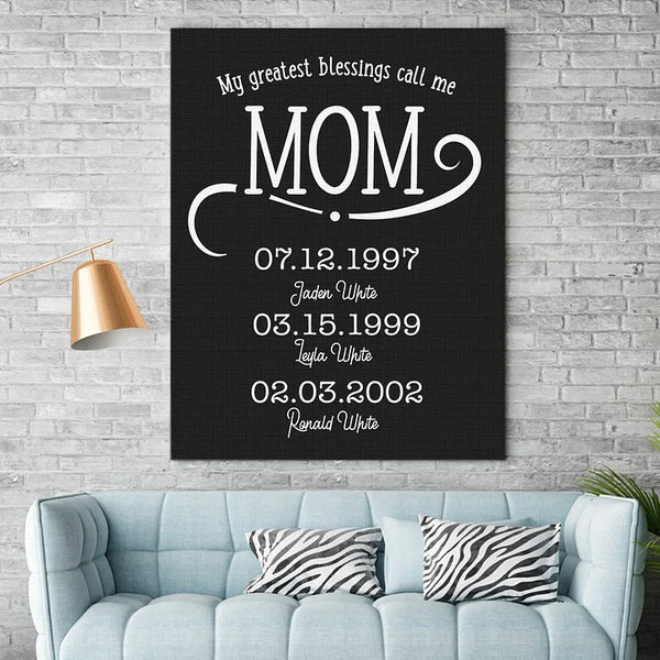 My Greatest Blessings Call Me Mom Personalized Premium Canvas