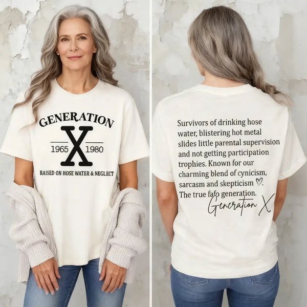 Gen X Shirt, Generation X Raised On Hose Water and Neglect, Generation X Sweatshirt