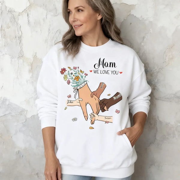We Love You Mommy Hand Holding - Personalized Sweatshirt with Kids' Names- Multiracial Family - Different Skin Tones